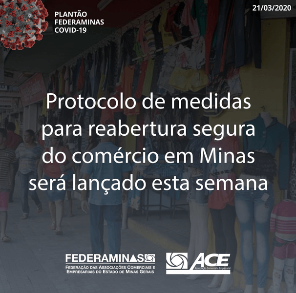Protocolo de medidas para reabertura segura do comércio em Minas será lançado esta semana
